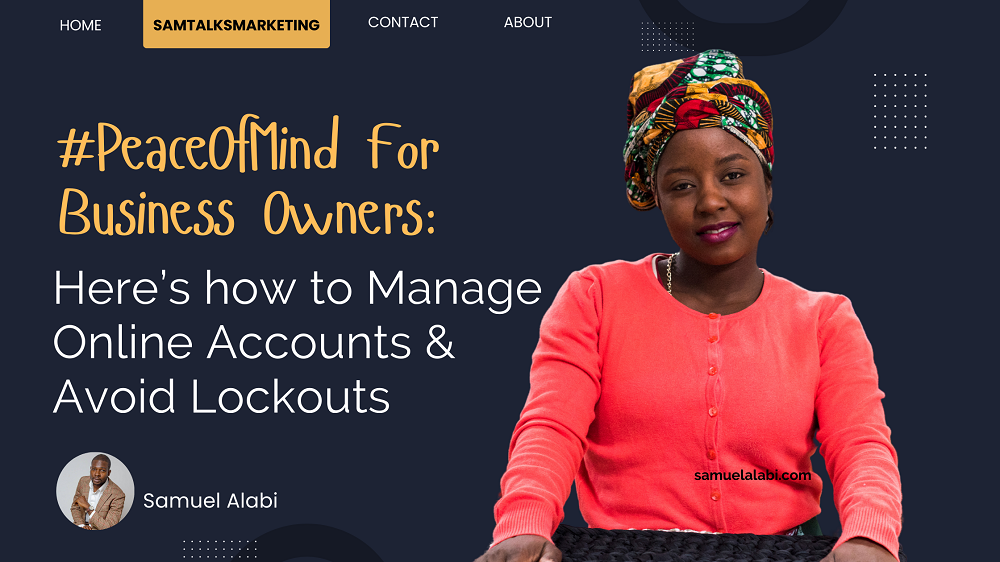 #PeaceOfMind For Business Owners: Top Tips to Manage Online Accounts & Avoid Lockouts