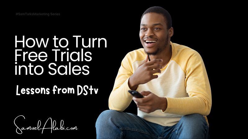 How to Turn Free Trials into Sales: Lessons from DStv